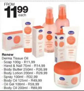 Checkers Renew Derma Tissue Oil Soap/Hand & Nail/ Body Butter/Body Lotion/Spray/Body Oil/Oil Gel/Body Oil offer