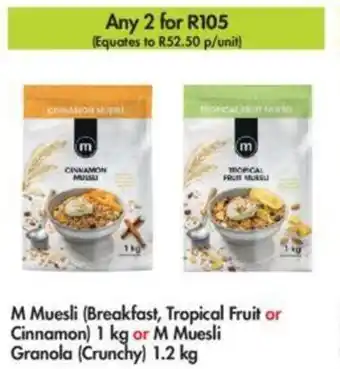 Makro M Muesli (Breakfast, Tropical Fruit or Cinnamon) 1kg or M Muesli Granola (Crunchy) 1.2kg offer