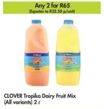 Makro Clover Tropika Dairy Fruit Mix (all variants) 2 l offer