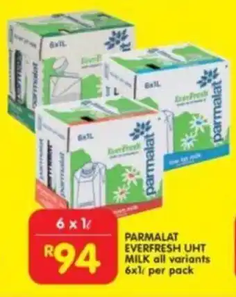 Shoprite Parmalat Everfresh UHT Milk all variants 6x1l per pack offer