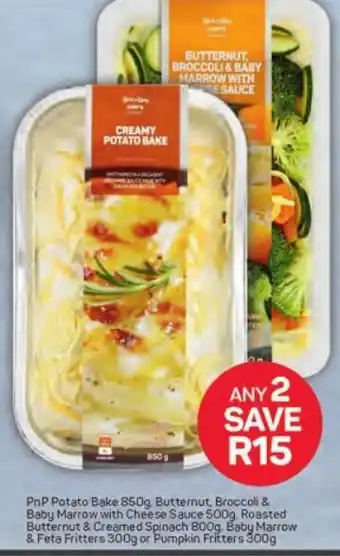 Pick n Pay PnP Potato Bake 850g, Butternut, Broccoli & Baby Marrow with Cheese Sauce 500g, Roasted Butternut & Creamed Spinach 800g offer