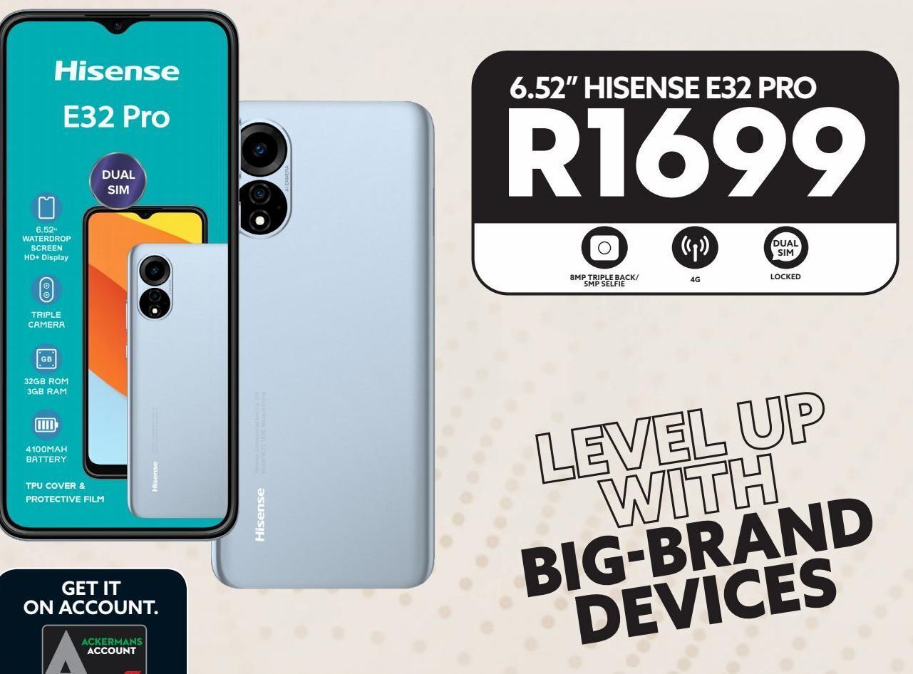 6.52 hisense e32 pro offer at Ackermans
