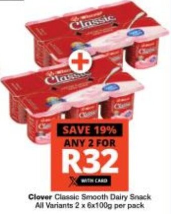 Checkers Clover Classic Smooth Dairy Snack All Variants 2 x 6x100g per pack offer