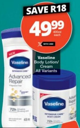 Checkers Vaseline Body Lotion/ Cream All Variants offer