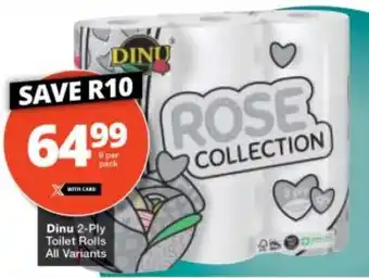 Checkers Dinu 2-Ply Toilet Rolls All Variants offer