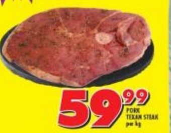 Shoprite PORK TEXAN STEAK per kg offer