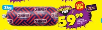 Shoprite CHAMPION FRENCH POLONY LOAF 2kg offer