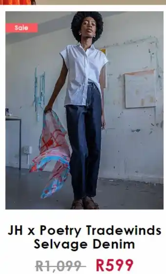 Jh x poetry tradewinds selvage denim