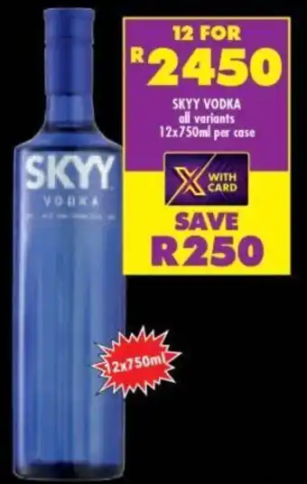 Shoprite SKYY VODKA all variants 12x750ml per case offer