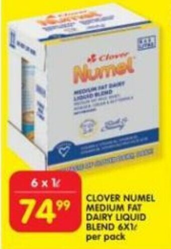 Shoprite CLOVER NUMEL MEDIUM FAT DAIRY LIQUID BLEND 6X1l per pack offer