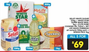 Shoprite SELATI WHITE SUGAR 250g+WHITE STAR SUPER MAIZE MEAL 1kg + D'LITE PURE COOKING OIL 750ml + MY LIFE MAIZE PORRIDGE all variants offer