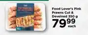 Food Lover's Market Food lover's pink prawns cut & deveined-350g each offer