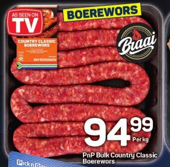 Pick n Pay PnP Bulk Country Classic Boerewors offer