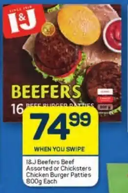 Pick n Pay I&J Beefers Beef Assorted or Chicksters Chicken Burger Patties 800g Each offer