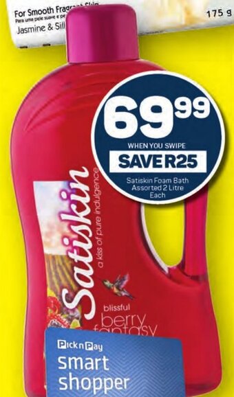 Pick n Pay Satiskin Foam Bath Assorted 2 Litre Each offer