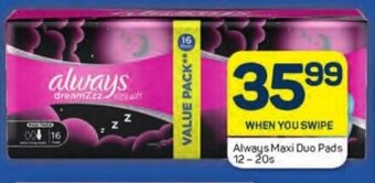 Pick n Pay Always Maxi Duo Pads 12-20s offer