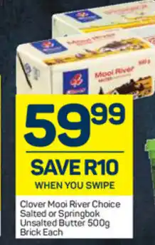 Pick n Pay Clover Mooi River Choice Salted or Springbok Unsalted Butter 500g Brick offer