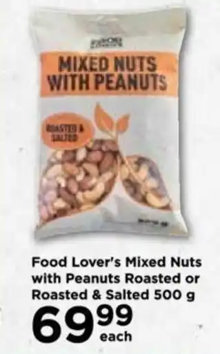 Food Lover's Market Food Lover's Mixed Nuts with Peanuts Roasted or Roasted & Salted 500 g offer