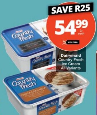 Checkers Dairymaid Country Fresh Ice Cream All Variants offer