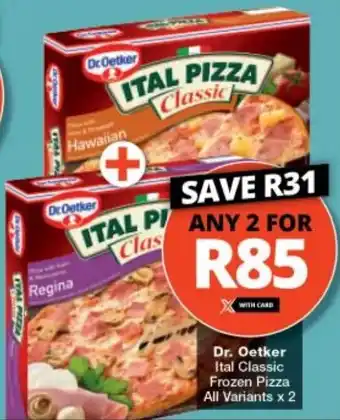 Checkers Dr. Oetker Ital Classic Frozen Pizza All Variants x 2 offer