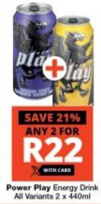 Checkers Power Play Energy Drink All Variants 2 x 440ml offer