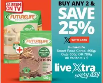 Checkers Futurelife Smart Food Cereal 500g/ Oats 500g OR 700g All Variants x 2 offer