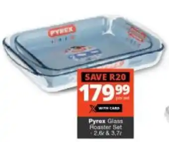 Checkers Pyrex Glass Roaster Set -2,6 & 3,7 offer