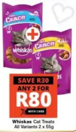 Checkers Whiskas Cat Treats All Variants 2 x 55g offer
