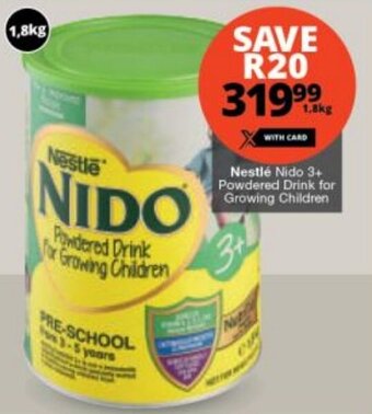 Checkers Nestlé Nido 3+ Powdered Drink for Growing Children offer