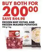 Woolworths Frozen beef oxtail & frozen mashed potatoes-750g/1kg both for offer