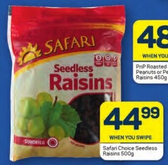 Pick n Pay Safari Choice Seedless Raisins 500g offer