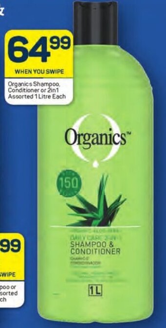 Pick n Pay Organics Shampoo, Conditioner or 2in1 Assorted 1 Litre Each offer