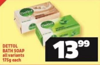 Usave DETTOL BATH SOAP all variants 175g each offer