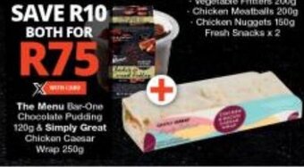 Checkers The Menu Bar-One Chocolate Pudding 120g & Simply Great Chicken Caesar Wrap 250g offer
