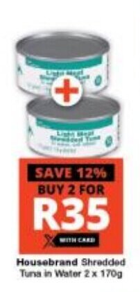 Checkers Housebrand Shredded Tuna in Water 2 x 170g offer