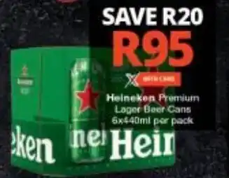 Checkers Heineken Premium Lager Beer Cans 6x440ml per pack offer