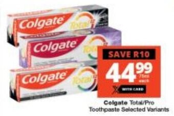 Checkers Colgate Total/Pro Toothpaste Selected Variants offer