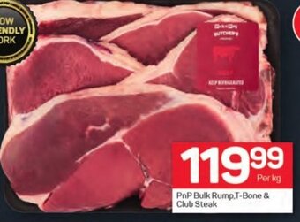 Pick n Pay PnP Bulk Rump,T-Bone & Club Steak offer