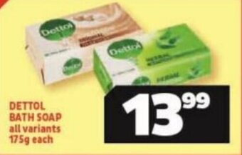 Usave DETTOL BATH SOAP all variants 175g each offer