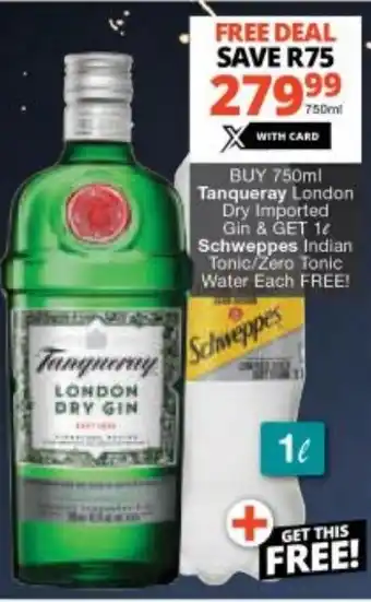 BUY 750ml Tanqueray London Dry Imported Gin & GET 14 Schweppes Indian Tonic/Zero Tonic Water Each FREE!
