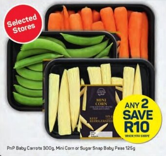 Pick n Pay PnP Baby Carrots 300g, Mini Corn or Sugar Snap Baby Peas 125g offer