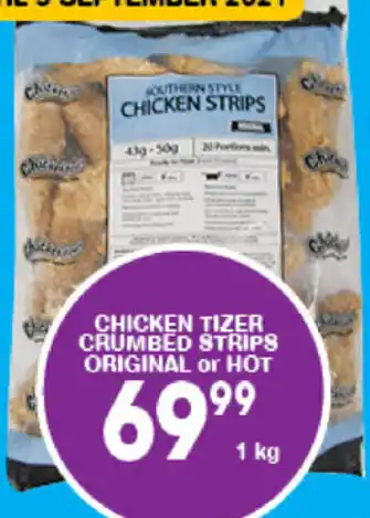 Chiken Tizer Crumbed Strips Original or Hot 1kg