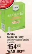 Dis-Chem Revite super b fizzy 30 effervescent tablets offer