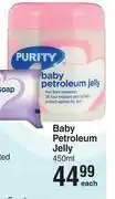 Dis-Chem Purity & elizabeth anne's baby petroleum jelly-450ml each offer