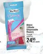 Dis-Chem Max shave bikini 1 blade disposable razors-3 per pack offer