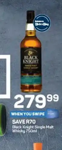 Pick n Pay Whiskey 750ml black knight single malt offer