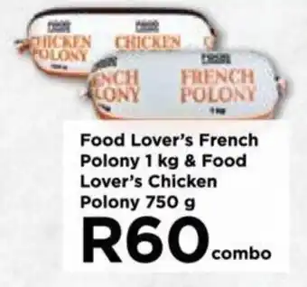 Food Lover's Market Food Lover's French Polony 1 kg & Food Lover's Chicken Polony 750 g offer