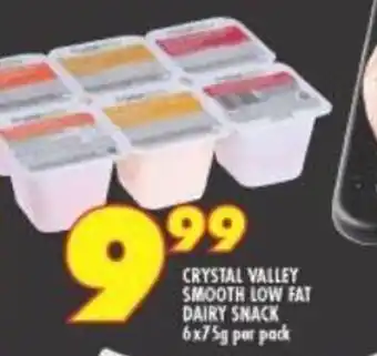 Shoprite CRYSTAL VALLEY SMOOTH LOW FAT DAIRY SNACK 6x75g por pack offer