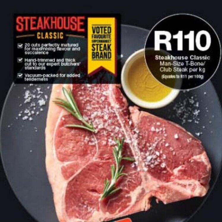 Steakhouse Classic ManSize TBone/ Club Steak per kg (Equales to R11