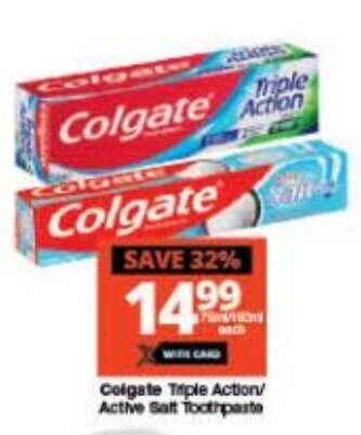 Checkers Colgate Triple Action/ Active Salt Toothpaste offer